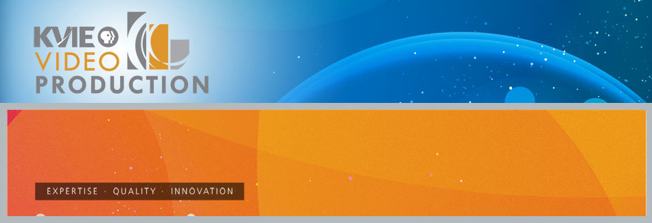 KVIE Video Production Banner