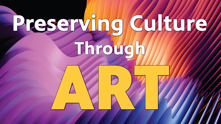 Preserving Culture Through Art Thumbnail