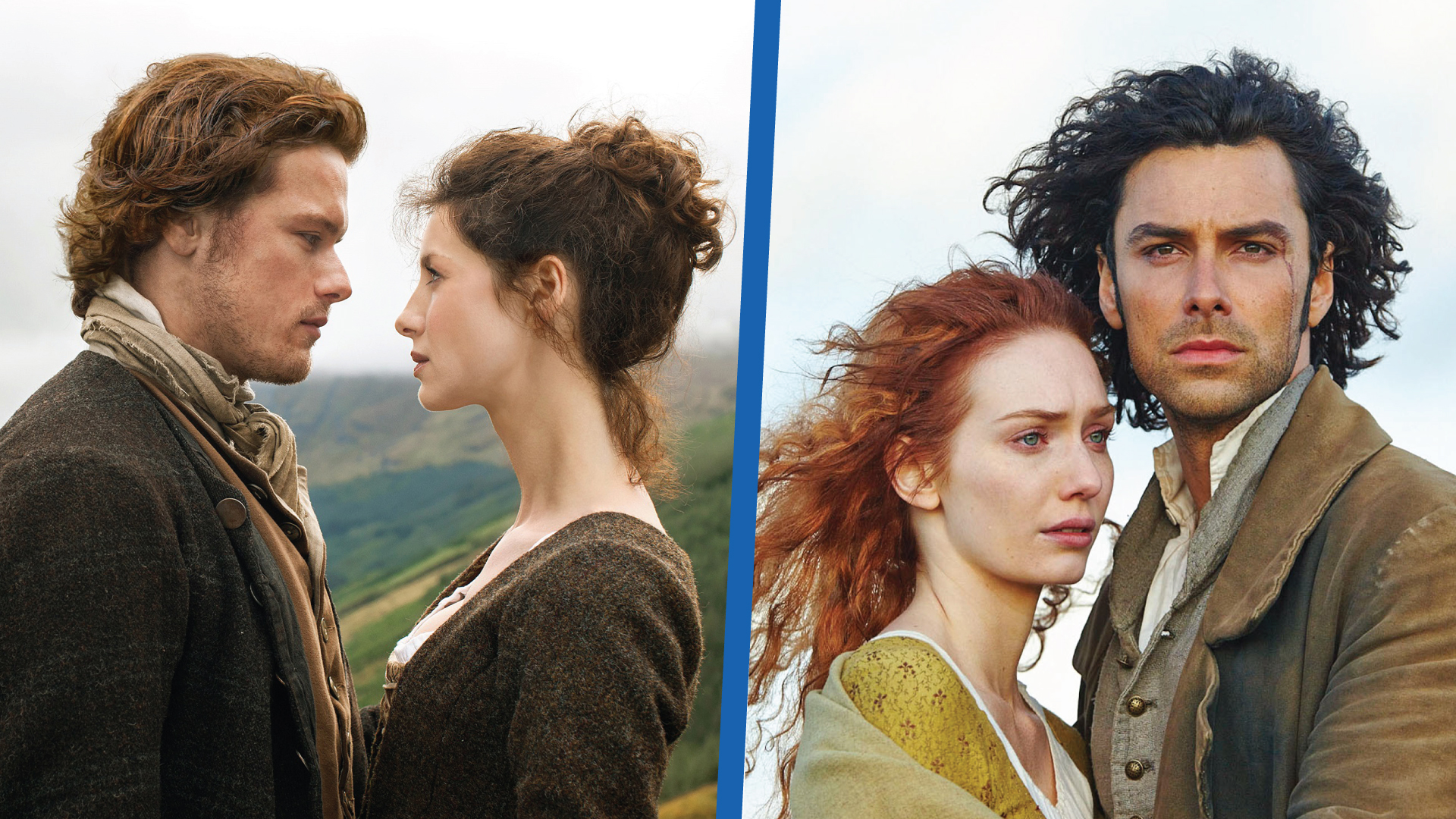 Period piece drama Outlander starring Sam Heughan and Caitriona Balfe as Jamie and Claire Fraser and Poldark on Masterpiece on PBS starring Aidan Turner and Eleanor Tomlinson as Ross Poldark and Demelza Carne
