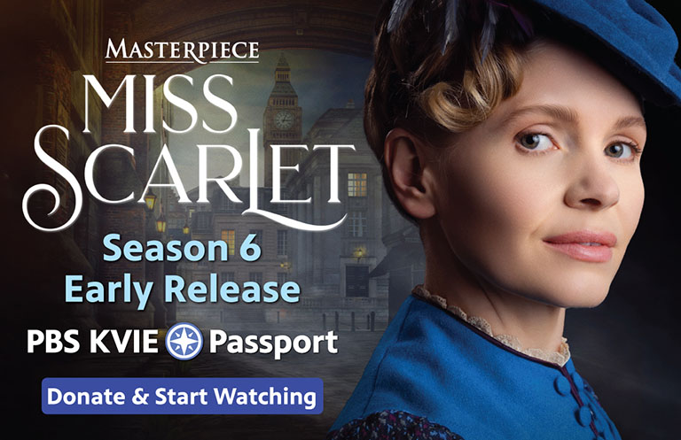 Masterpiece: Miss Scarlet Season 6 Early Release, Donate & Start Watching with PBS KVIE Passport.