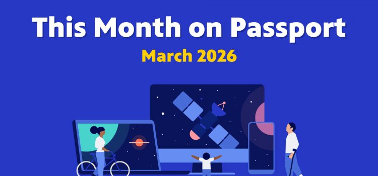 This Month on Passport – March 2026 This Month on Passport – March 2026