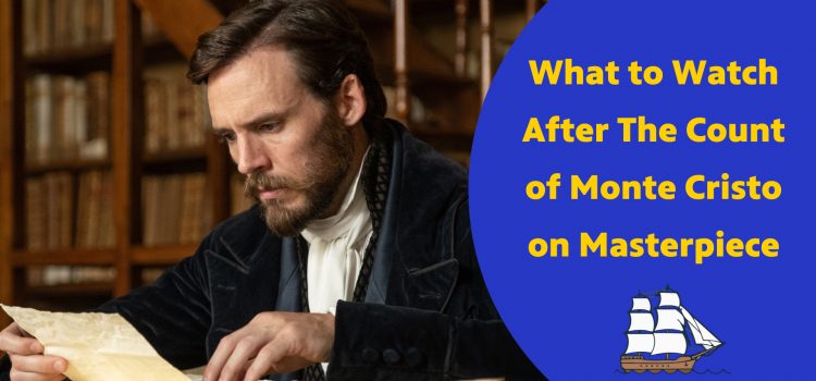 What to Watch After The Count of Monte Cristo