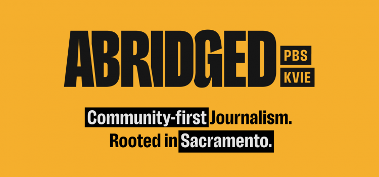 Abridged by PBS KVIE Joins the Institute for Nonprofit News